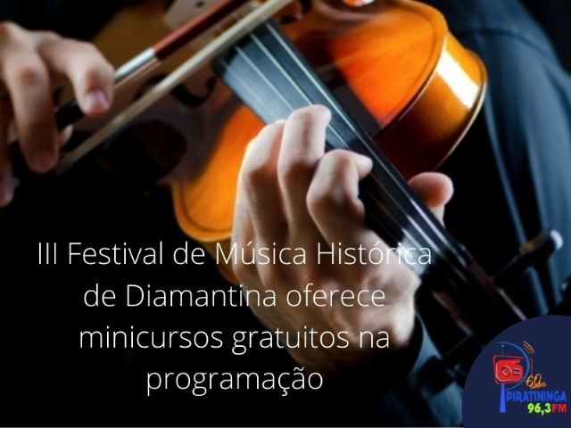 III Festival de Msica Histrica de Diamantina oferece minicursos gratuitos na programao